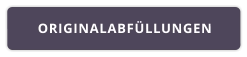 ORIGINALABFÜLLUNGEN