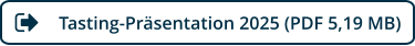Tasting-Präsentation 2025 (PDF 5,19 MB)