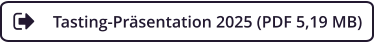 Tasting-Präsentation 2025 (PDF 5,19 MB)
