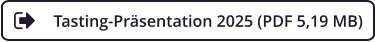 Tasting-Präsentation 2025 (PDF 5,19 MB)